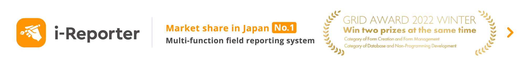 i-Reporter: Market share in Japan No.1, Multi-function field reporting system